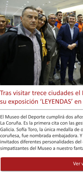 Tras visitar trece ciudades el Museo del Deporte instala su exposición ‘LEYENDAS’ en Galicia por primera vez