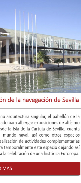 Mudanza provisional al pabellón de la navegación de Sevilla