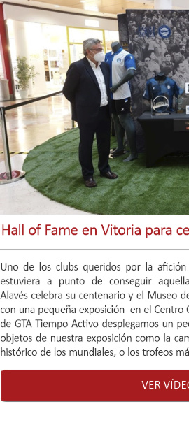 Hall of Fame en Vitoria para celebrar el centenario del Alavés