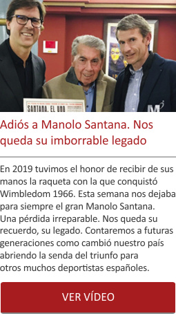 Adiós a Manolo Santana. Nos queda su imborrable legado