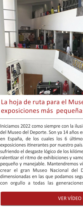 El Museo del Deporte en 2022: exposiciones más pequeñas y sede fija