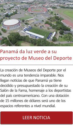 Panamá da luz verde a su proyecto de Museo del Deporte