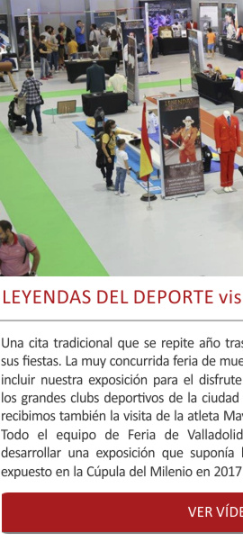 LEYENDAS DEL DEPORTE visitó la feria de Valladolid