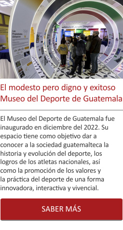 El modesto pero digno y exitoso Museo del Deporte de Guatemala