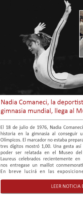 Nadia Comaneci, la deportista '10', la leyenda de la gimnasia mundial, llega al Museo del Deporte