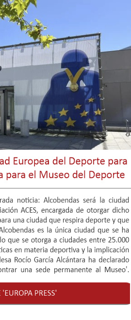 Alcobendas proclamada Ciudad Europea del Deporte para 2025. Intentará crear sede fija para el Museo del Deporte