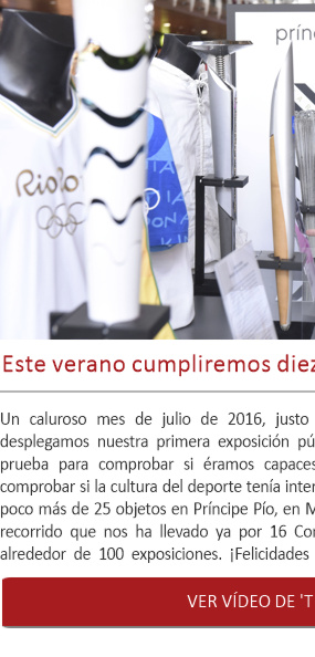 Este verano cumplimos diez años y 100 exposiciones