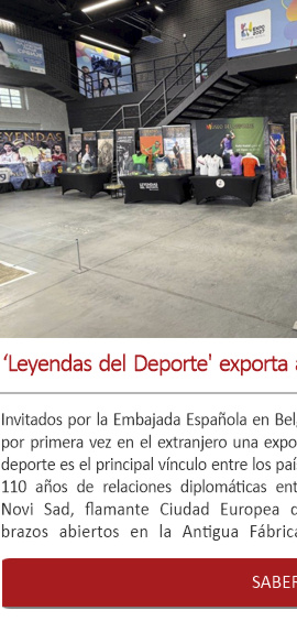 'Leyendas del Deporte' festeja en Serbia nuestros grandes éxitos