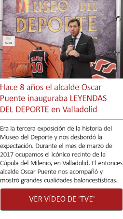 Hace 8 años el alcalde Oscar Puente inauguraba LEYENDAS DEL DEPORTE en Valladolid