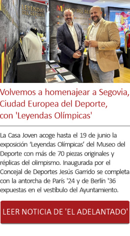 Volvemos a homenajear a Segovia, Ciudad Europea del Deporte con 'Leyendas Olímpicas'